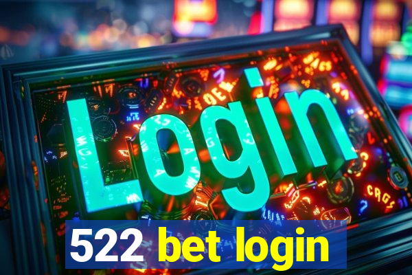 522 bet login